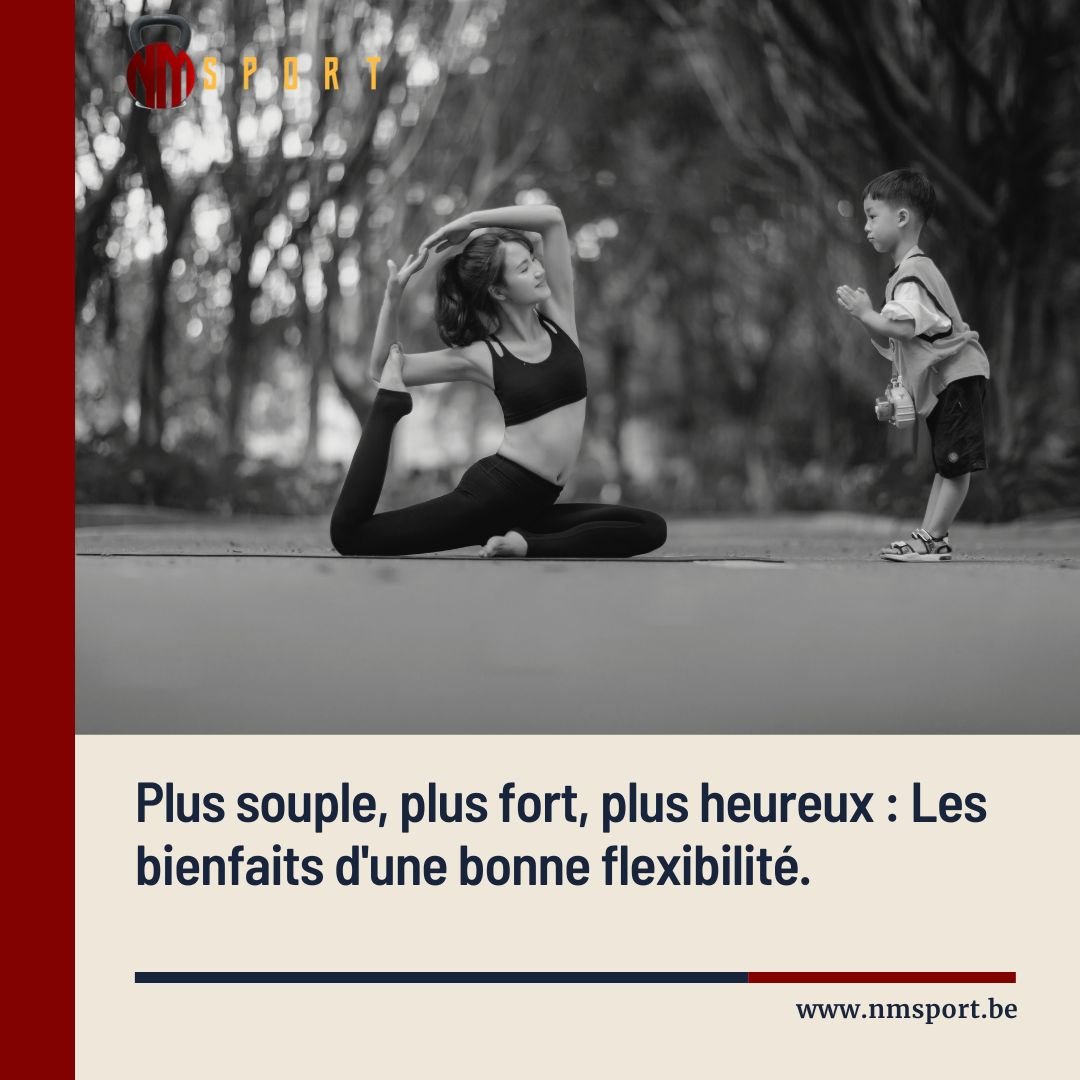 Améliorez votre souplesse, prévenez les blessures et boostez votre bien-être au quotidien